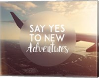Say Yes To New Adventures - Airplane Fine Art Print