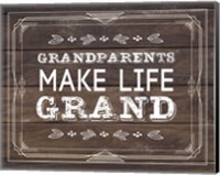 Grandparents Make Life Grand - Wood Background Fine Art Print