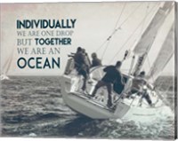 Together We Are An Ocean - Sailing Team Grayscale Fine Art Print