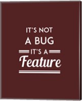 It's Not A Bug, It's A Feature - Red Background Fine Art Print