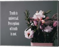 Truth Is Universal - Flowers on Gray Background Pink Tint Fine Art Print