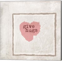 Give Hugs Fine Art Print