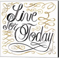 Live for Today Fine Art Print
