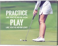 Practice Like You've Never Won - Golf Woman Fine Art Print