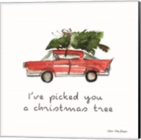 I've Picked You a Christmas Tree Fine Art Print