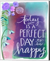 Perfect Day to be Happy Fine Art Print