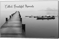 Collect Beautiful Moments Fine Art Print