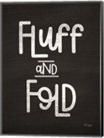 Fluff and Fold Fine Art Print