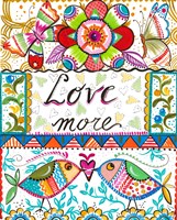 Love More Fine Art Print