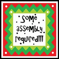 Some Assembly Required Fine Art Print