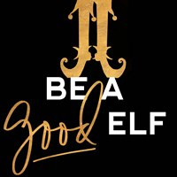 Be a Good Elf Fine Art Print