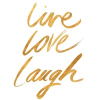 Live Love Laugh Gold Fine Art Print