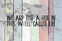 Wheel Called Life Fine Art Print