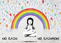 No Rain No Rainbow Fine Art Print