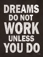Dreams Do Not Work Fine Art Print
