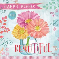 Happy People are Beautiful Fine Art Print