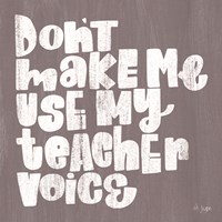 My Teacher Voice Fine Art Print