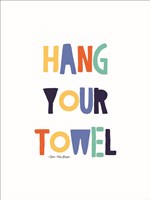 Hang Your Towel Fine Art Print