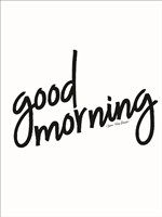 Good Morning Fine Art Print