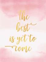 The Best is Yet to Come Fine Art Print