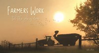 Farmers Work till the Job is Done Fine Art Print