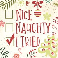 Nice, Naughty, I Tried Fine Art Print