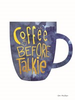 Coffee Before Talkie Fine Art Print