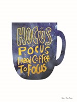 Hocus Pocus I Need Coffee to Focus Fine Art Print