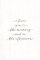 I Love You in the Morning Fine Art Print