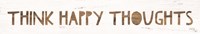 Think Happy Thoughts Fine Art Print