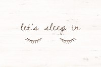 Let's Sleep In Fine Art Print