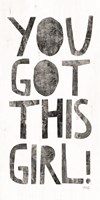 You Got This Girl Fine Art Print