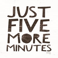 Just Five More Minutes Fine Art Print