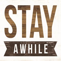 Stay Awhile Fine Art Print