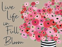 Live Life in Full Bloom Fine Art Print