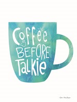 Coffee Before Talkie Fine Art Print