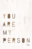 You Are My Person Fine Art Print