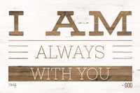 I Am Always With You Fine Art Print