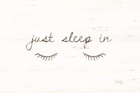 Just Sleep In Fine Art Print