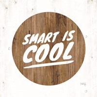 Smart is Cool Fine Art Print