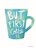 But First Coffee Fine Art Print