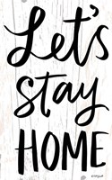 Let's Stay Home Fine Art Print