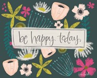 Be Happy Today! Fine Art Print