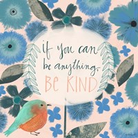 If You Can Be Anything Fine Art Print