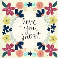 Love You Most Fine Art Print