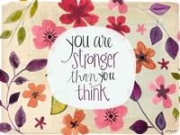 You Are Stronger Than You Think Fine Art Print