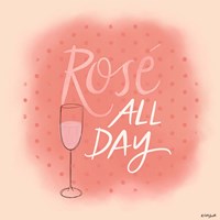 Rose All Day Fine Art Print