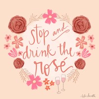 Stop and Drink the Ros? Fine Art Print