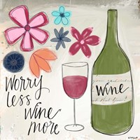 Worry Less, Wine More Fine Art Print