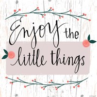 Enjoy the Little Things Fine Art Print